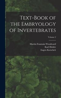 Produktbild: Text-book of the Embryology of Invertebrates; Volume 2