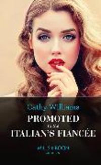 Produktbild: Promoted To The Italian's Fianc&eacute;e