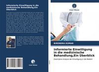 Produktbild: Informierte Einwilligung in die medizinische Behandlung,Ein &Uuml;berblick