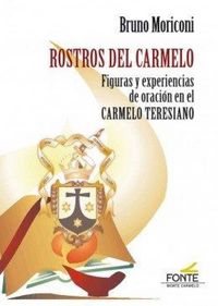 Produktbild: Rostros del Carmelo : figuras y experiencias de oraci&oacute;n en el Carmelo Teresiano