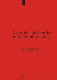 Produktbild: Zwischen Sp&auml;tantike und Fr&uuml;hmittelalter
