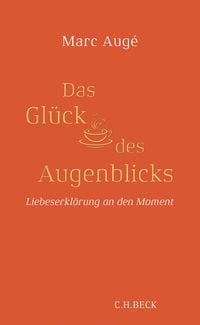 Produktbild: Das Gl&uuml;ck des Augenblicks