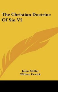 Produktbild: Muller, J: Christian Doctrine Of Sin V2