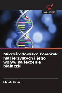 Produktbild: Mikro&iquest;rodowisko kom&oacute;rek macierzystych i jego wp&iquest;yw na leczenie bia&iquest;aczki