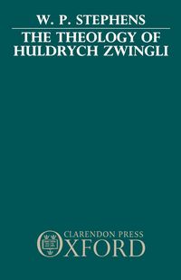 Produktbild: The Theology of Huldrych Zwingli