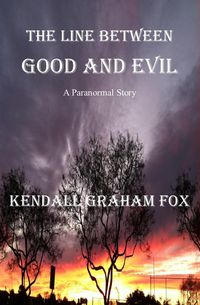 Produktbild: The Line Between Good And Evil. A Paranormal Story.
