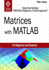 Produktbild: Matrices with MATLAB (Taken from "MATLAB for Beginners: A Gentle Approach")