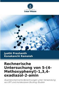 Produktbild: Rechnerische Untersuchung von 5-(4-Methoxyphenyl)-1,3,4-oxadiazol-2-amin