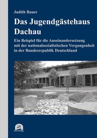 Produktbild: Das Jugendg&auml;stehaus Dachau