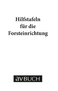Produktbild: Hilfstafeln f&uuml;r die Forsteinrichtung