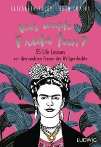 Produktbild: Was w&uuml;rde Frida tun?