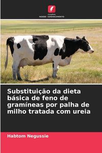 Produktbild: Substitui&ccedil;&atilde;o da dieta b&aacute;sica de feno de gram&iacute;neas por palha de milho tratada com ureia