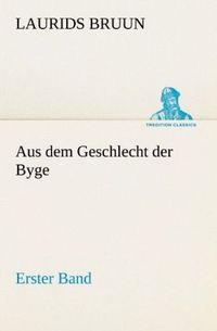 Produktbild: Aus dem Geschlecht der Byge - Erster Band