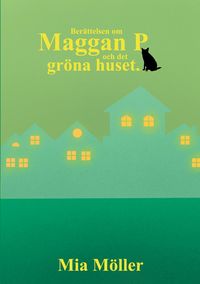 Produktbild: Maggan P och det gr&ouml;na huset