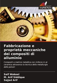 Produktbild: Fabbricazione e propriet&agrave; meccaniche dei compositi di alluminio