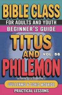Produktbild: Bible Class for Adults and Youth Beginner's Guide - Titus and Philemon