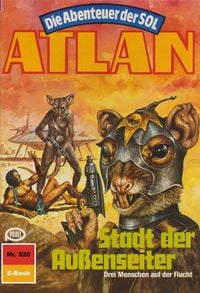 Produktbild: Atlan 526: Stadt der Au&szlig;enseiter