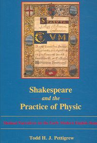 Produktbild: Shakespeare and the Practice of Physic: Medical Narratives on the Early Modern English Stage