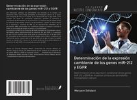 Produktbild: Determinaci&oacute;n de la expresi&oacute;n cambiante de los genes miR-212 y EGFR