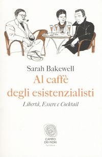 Produktbild: Al caff&egrave; degli esistenzialisti. Libert&agrave;, essere e cocktail