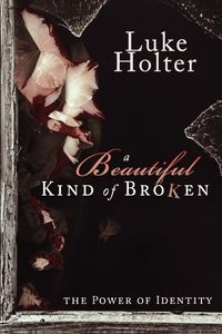 Produktbild: A Beautiful Kind of Broken
