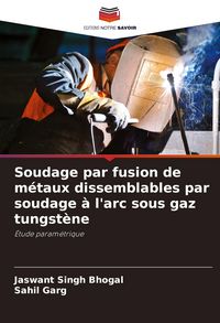 Produktbild: Soudage par fusion de m&eacute;taux dissemblables par soudage &agrave; l'arc sous gaz tungst&egrave;ne