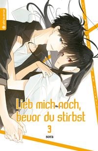 'Lieb Mich Noch, Bevor Du Stirbst 03' Von 'Sora' - Buch - '978-3-96358 ...