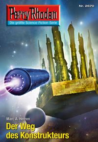 Produktbild: Perry Rhodan 2670: Der Weg des Konstrukteurs