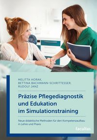 Produktbild: Pr&auml;zise Pflegediagnostik und Edukation im Simulationstraining