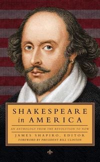 Produktbild: Shakespeare in America: An Anthology from the Revolution to Now (LOA #251)