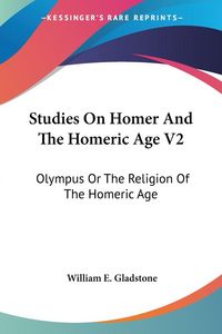 Produktbild: Studies On Homer And The Homeric Age V2