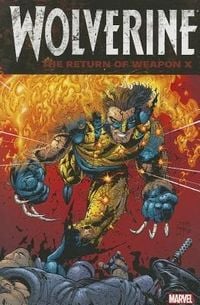 Produktbild: WOLVERINE RETURN OF WEAPON X