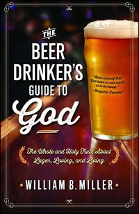 Produktbild: The Beer Drinker's Guide to God