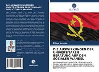 Produktbild: Die Auswirkungen der Universit&auml;ren Beratung Auf den Sozialen Wandel