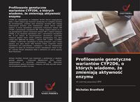 Produktbild: Profilowanie genetyczne wariant&oacute;w CYP2D6, o kt&oacute;rych wiadomo, &iquest;e zmieniaj&iquest; aktywno&iquest;&iquest; enzymu