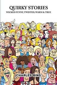 Produktbild: Quirky Stories: Wicked Funny, Twisted, Warm & True
