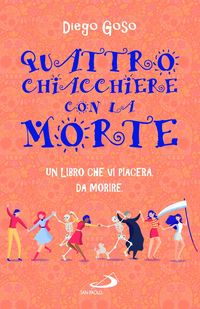 Produktbild: Quattro chiacchiere con la Morte. Un libro che vi piacer&agrave;. Da morire