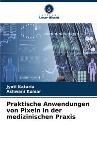 Produktbild: Praktische Anwendungen von Pixeln in der medizinischen Praxis