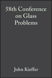 Produktbild: 58th Conference on Glass Problems, Volume 19, Issue 1