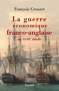 Produktbild: La guerre &eacute;conomique franco-anglaise au XVIIIe si&egrave;cle