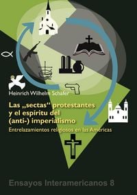 Produktbild: Las 'sectas' protestantes y el esp&iacute;ritu del (anti-) imperialismo