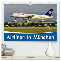 Produktbild: Airliner in M&uuml;nchen / 2027 (hochwertiger Premium Wandkalender 2027 DIN A2 quer), Kunstdruck in Hochglanz