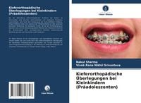 Produktbild: Kieferorthop&auml;dische &Uuml;berlegungen bei Kleinkindern (Pr&auml;adoleszenten)