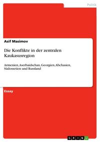 Produktbild: Die Konflikte in der zentralen Kaukasusregion