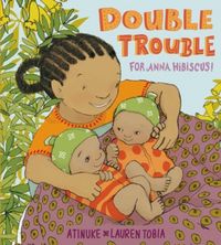 Produktbild: Atinuke: Double Trouble for Anna Hibiscus!