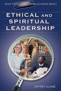 Produktbild: What Every Principal Should Know About Ethical and Spiritual Leadership