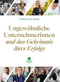 Produktbild: Ungew&ouml;hnliche Unternehmerinnen und das Geheimnis ihres Erfolgs