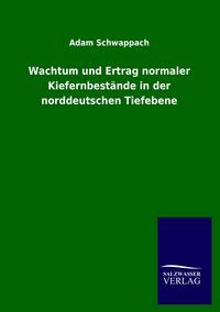 Produktbild: Wachtum und Ertrag normaler Kiefernbest&auml;nde in der norddeutschen Tiefebene