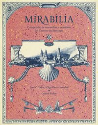 Produktbild: Mirabilia. Compendio de maravillas y asombros del Camino de Santiago