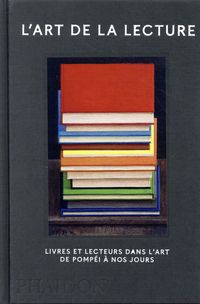 Produktbild: Art et lecture : livres et lecteurs dans l'art, Pomp&eacute;i &agrave; nos jours